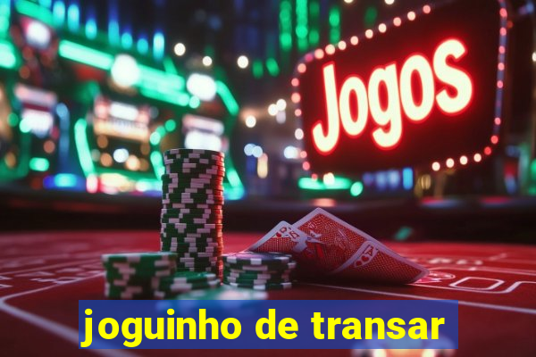 joguinho de transar